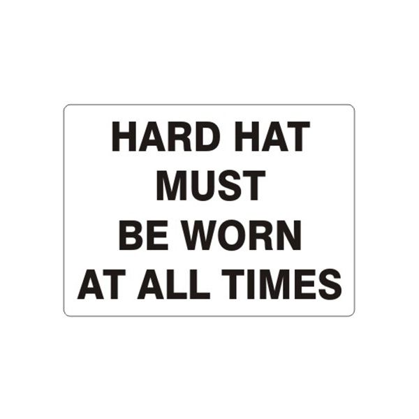 Hard Hat Must Be Worn At All Times, Plastic (.040), 7X10