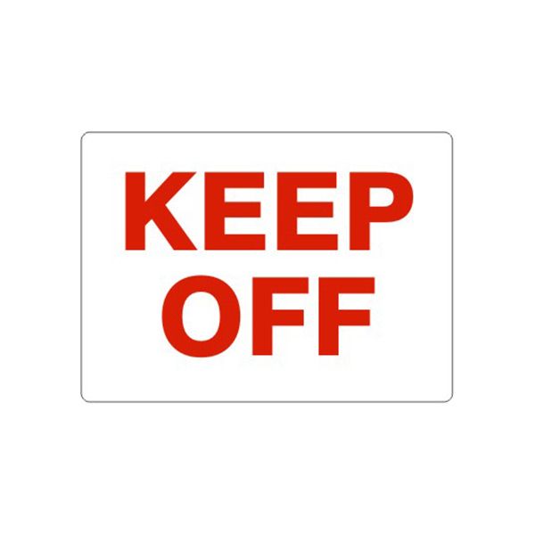 Keep Off sign, Aluminum (.040), 7X10
