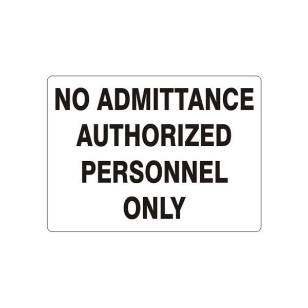 No Admittance Authorized Personnel Only sign, Aluminum (.040), 14X20