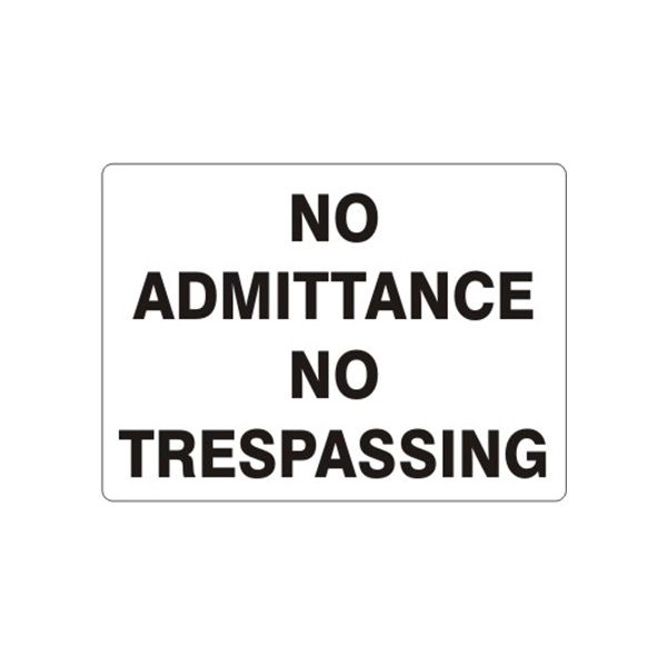 No Admittance No Trespassing, Plastic (.040), 10X14