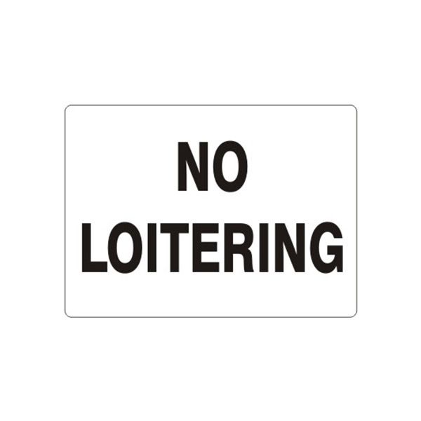 No Loitering Sign sign, Aluminum (.040), 10X14