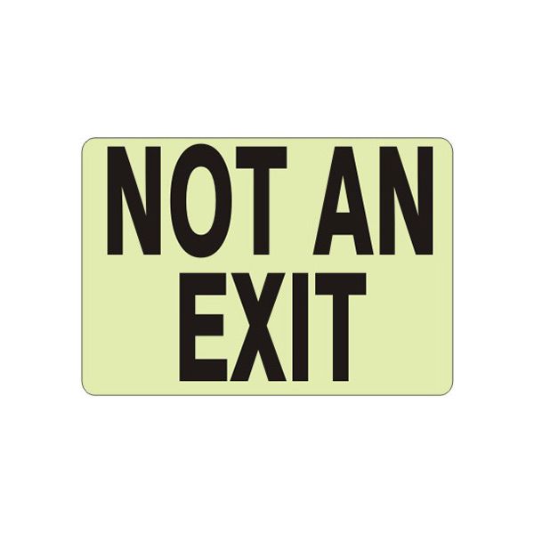 Not An Exit Glow Sign, Glow Self-Adhesive, 7X10