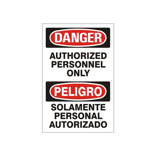 Danger: Authorized Personnel Only Peligro Solamente Personal Authorizado sign, Plastic (.040), 10X14