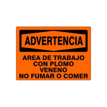 Warning: Advertencia Area De Trabajo Con Plomo Veneno No Fumar O sign - M-450133 Warning: Advertencia Area De Trabajo Con Plomo Veneno No Fumar O sign, Plastic (.040), 10X14
