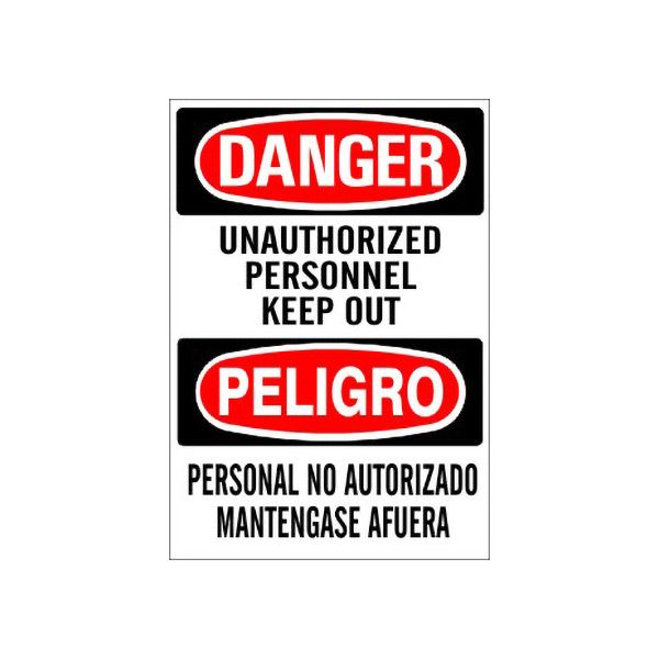 Danger: Unauthorized Personnel Keep Out Peligro Personal No Autorizado Mantengase Afuera sign, Plastic (.040), 10X14