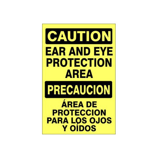 Caution: Ear And Eye  Protection Area Precaucion Área De Proteccion Para sign, Plastic (.040), 14X20
