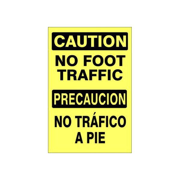 Caution: Bilingual - No Foot Traffic Precaucion No Tráfico A Pie sign, Plastic (.040), 14X10