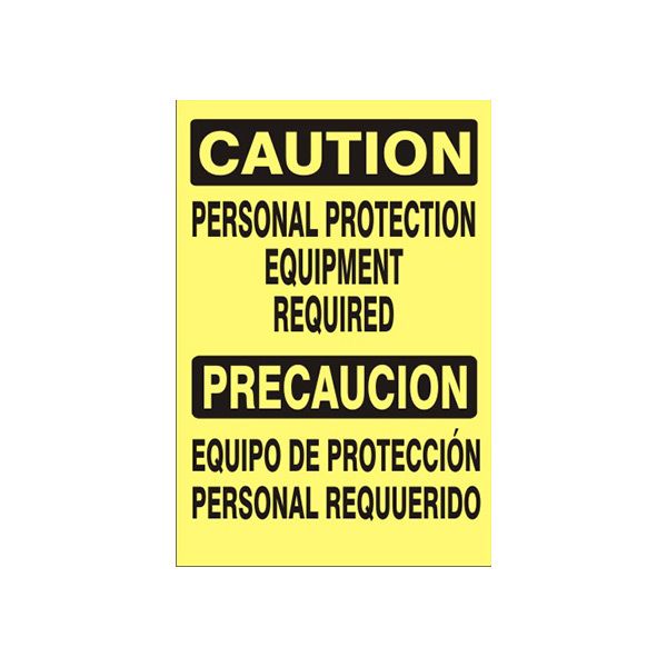 Caution: Personal Protection Equipment Required Precaucion Equipo De Proteccion Personal Requerido sign, Plastic (.040), 20X14