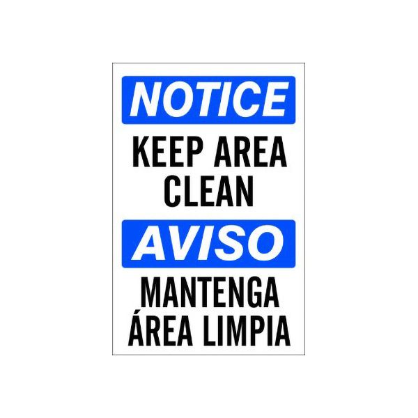 Notice: Keep Area Clean Aviso Mantenga Área Limpia sign, Aluminum (.040), 20X14