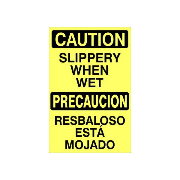Caution: Slippery When Wet Precaucion Resbaloso Está Mojado sign, Aluminum (.040), 20X14