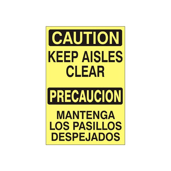 Caution: Caution Keep Aisles Clear  Precaucion  Mantenga Los Pasillos Despejados sign, Plastic (.040), 14X10