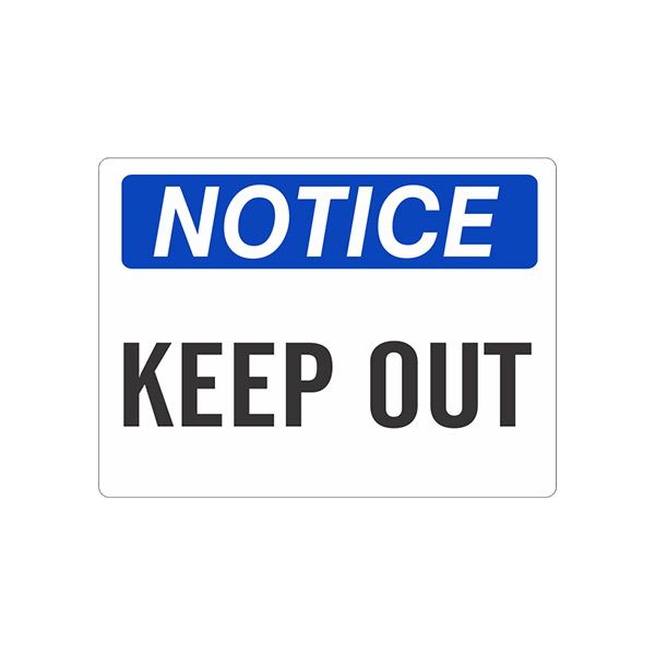 Notice: Notice Keep Out sign, Plastic (.040), 10X14