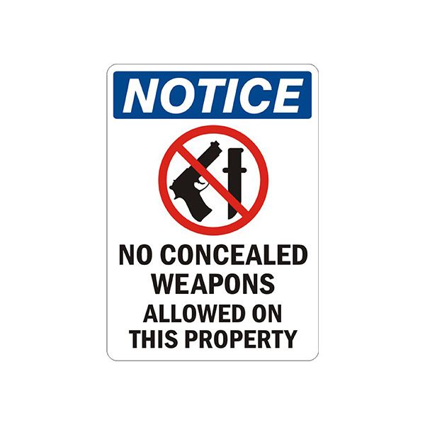 Notice: No Concealed Weapons Allowed On This Property sign, Plastic (.040), 7X10