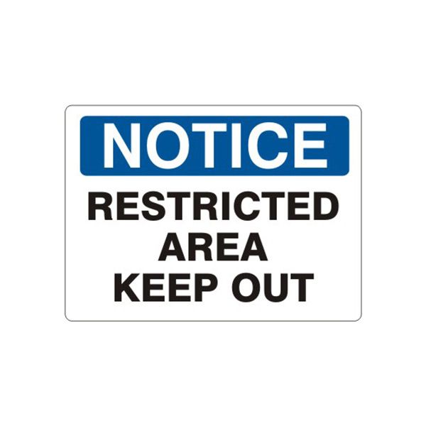 Notice: Restricted Area Keep Out sign, Plastic (.040), 7X10