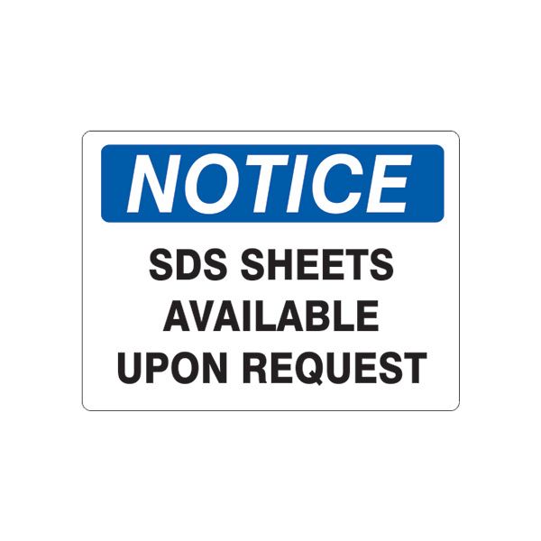 Notice: SDS Sheets Available Upon Request sign, Plastic (.040), 10X14