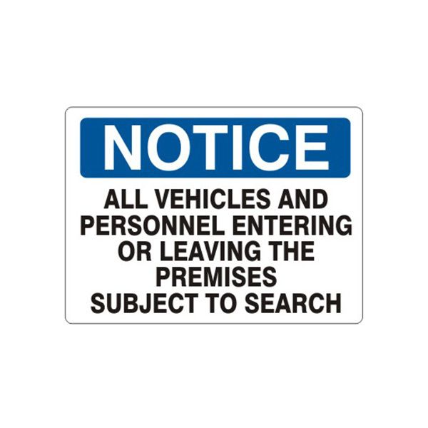 Notice: All Vehicles And Personnel Entering Or Leaving The Premises Subject sign, Adhesive Vinyl, 14X20