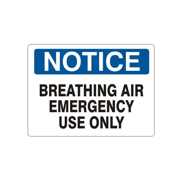 Notice: Breathing Air Emergency Use Only sign, Adhesive Vinyl, 7X10