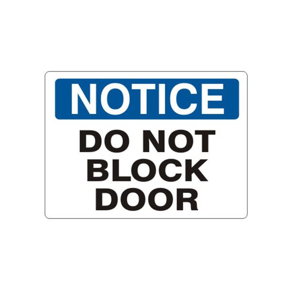 Notice: Do Not Block Door sign, Aluminum (.040), 7X10