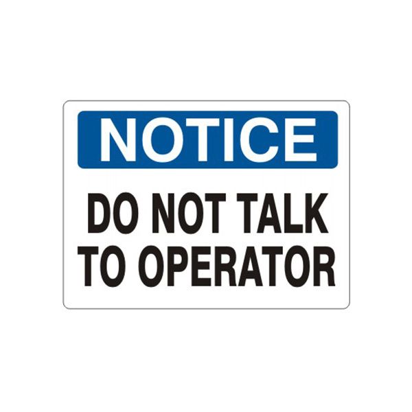 Notice: Do Not Talk To Operator sign, Plastic (.040), 14X20