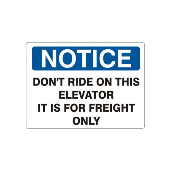 Notice: Don’T Ride On This Elevator It Is For Freight Only sign, Aluminum (.040), 14X20