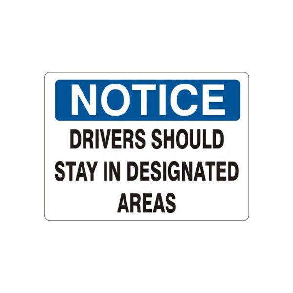 Notice: Drivers Should Stay In Designated Areas sign, Adhesive Vinyl, 10X14