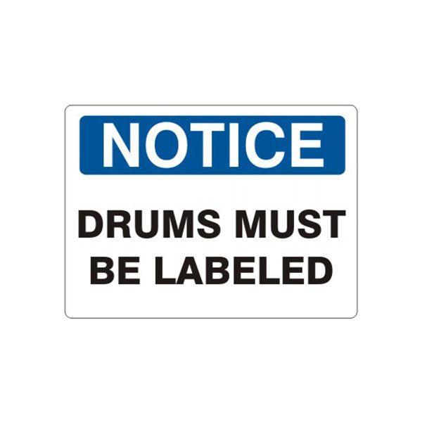 Notice: Drums Must Be Labeled sign, Adhesive Vinyl, 10X14