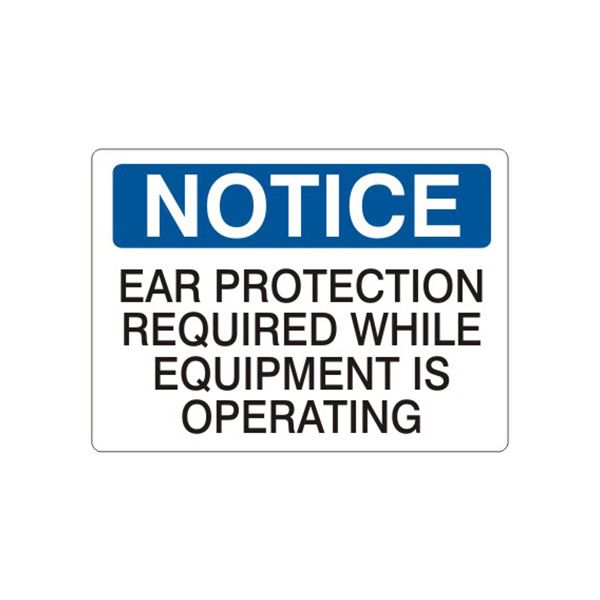 Notice: Ear Protection Required While Equipment Is Operating sign, Adhesive Vinyl, 10X14