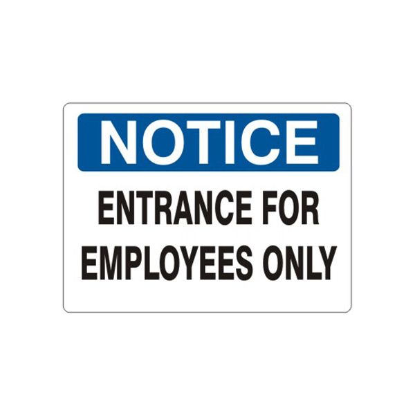 Notice: Entrance For Employees Only sign, Adhesive Vinyl, 7X10