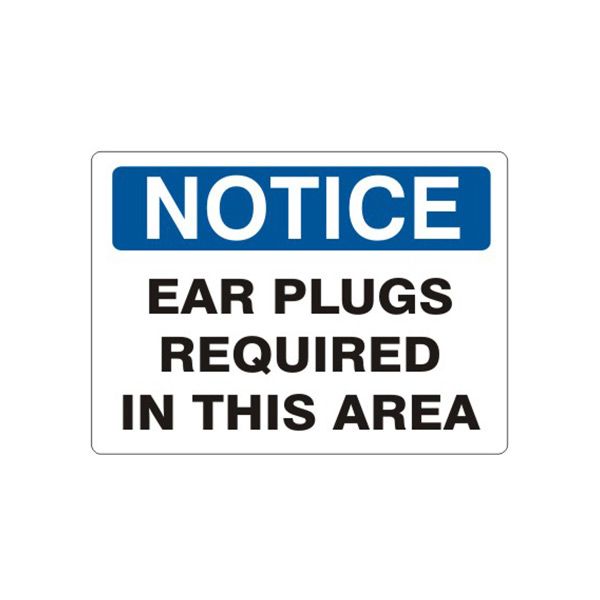 Notice: Ear Plugs Required In This Area sign, Plastic (.040), 10X14
