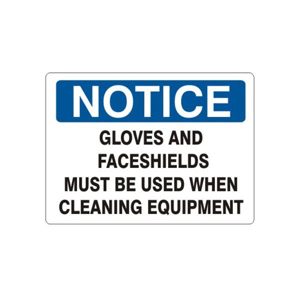 Notice: Gloves And Faceshields Must Be Used When Cleaning Equiment sign, Adhesive Vinyl, 7X10