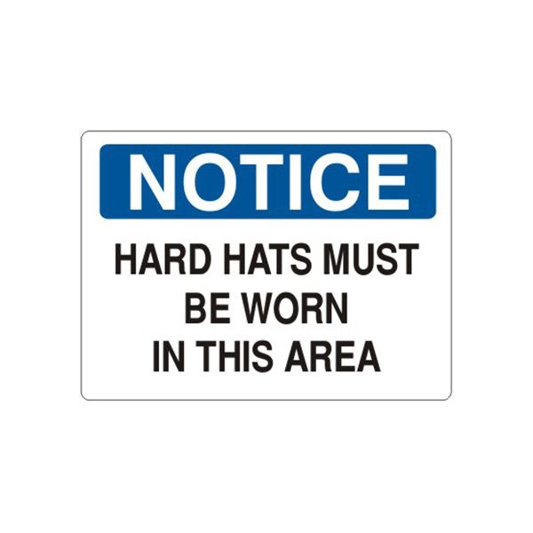 Notice: Hard Hats Must Be Worn In This Area sign, Plastic (.040), 10X14