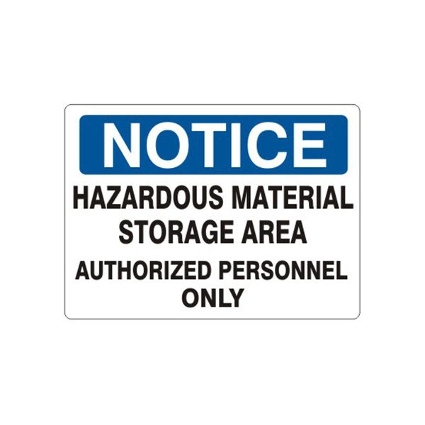 Notice: Hazardous Material Storage Area Authorized Personnel Only sign, Adhesive Vinyl, 14X20