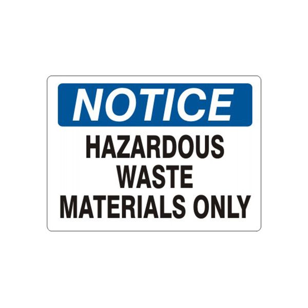 Notice: Hazardous Waste Materials Only sign, Adhesive Vinyl, 14X20