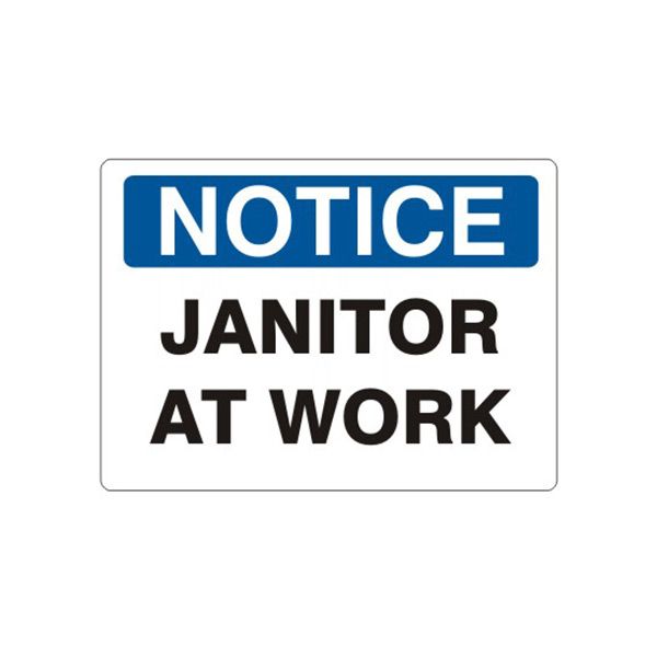 Notice: Janitor At Work sign, Plastic (.040), 14X20