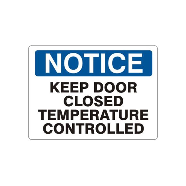 Notice: Keep Door Closed Temperature Controlled sign, Adhesive Vinyl, 7X10