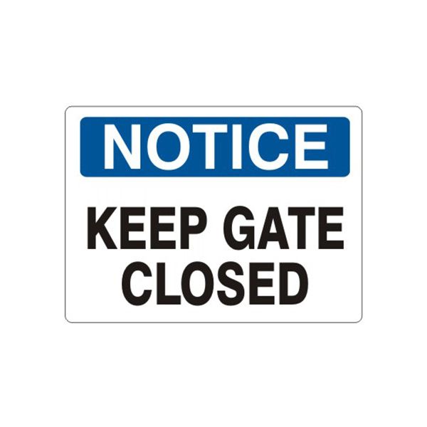 Notice: Keep Gate Closed sign, Plastic (.040), 14X20