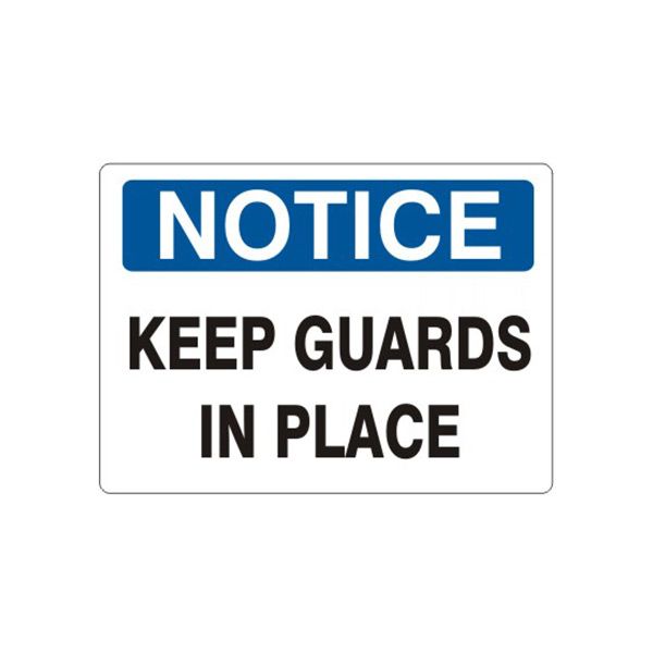 Notice: Keep Guards In Place sign, Adhesive Vinyl, 7X10