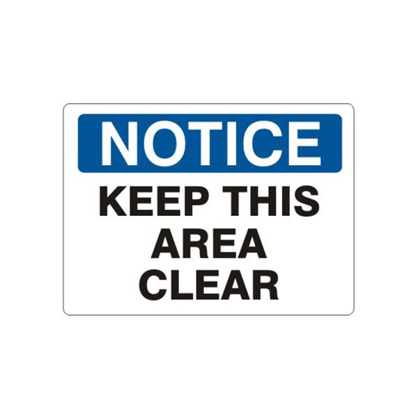Notice: Keep This Area Clear sign, Plastic (.040), 7X10
