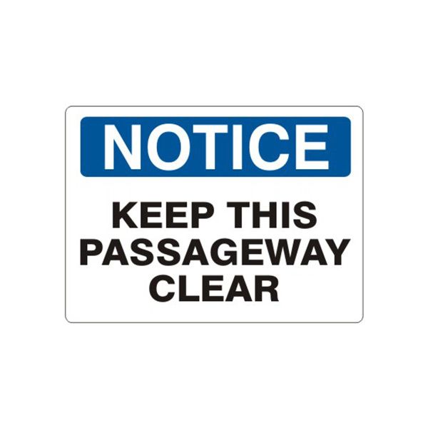 Notice: Keep This Passageway Clear sign, Plastic (.040), 10X14