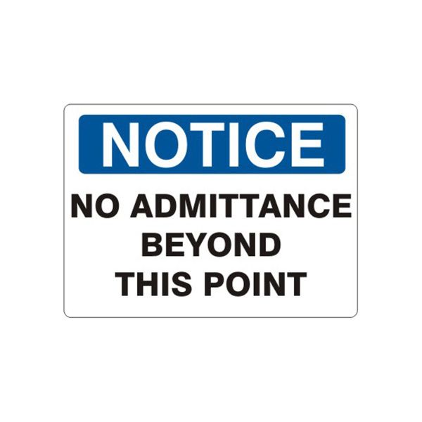 Notice: No Admittance Beyond This Point sign, Plastic (.040), 14X20
