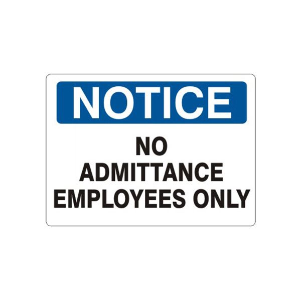 Notice: No Admittance Employees Only sign, Plastic (.040), 7X10