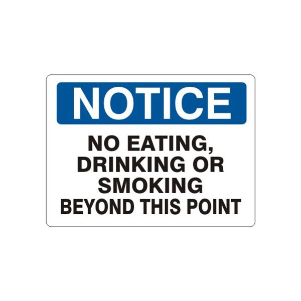 Notice: No Eating, Drinking Or Smoking Beyond This Point sign, Aluminum (.040), 7X10