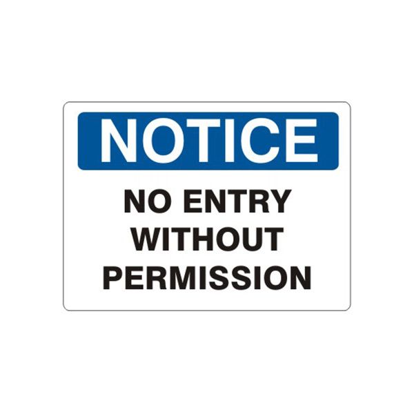 Notice: No Entry Without Permission sign, Plastic (.040), 7X10