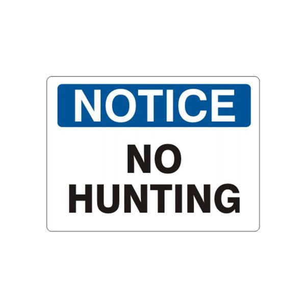 Notice: No Hunting sign, Aluminum (.040), 10X14