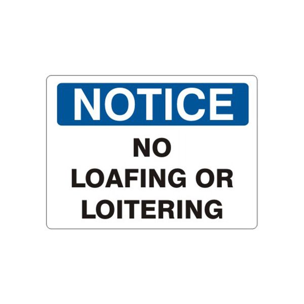 Notice: No Loafing Or Loitering sign, Aluminum (.040), 14X20