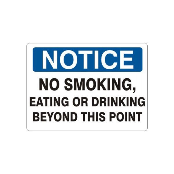 Notice: No Smoking Eating Or Drinking Beyond This Point sign, Plastic (.040), 7X10