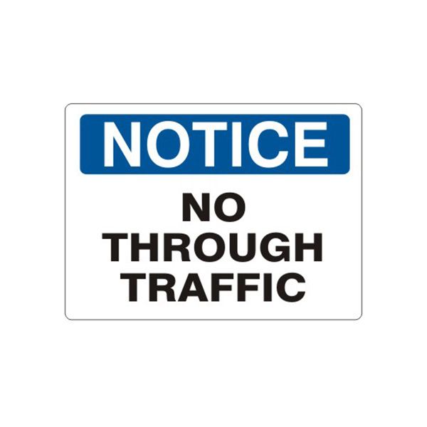 Notice: No Through Traffic sign, Adhesive Vinyl, 10X14