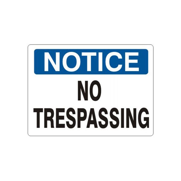 Notice: No Trespassing sign, Aluminum (.040), 10X14
