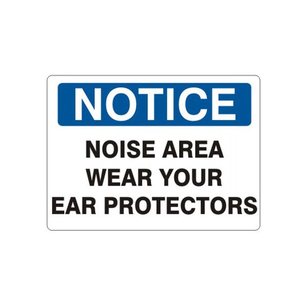 Notice: Noise Area Wear Your Ear Protectors sign, Adhesive Vinyl, 10X14