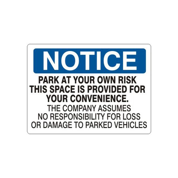 Notice: Park At Your Own Risk This Space Is Provided For sign, Aluminum (.040), 10X14